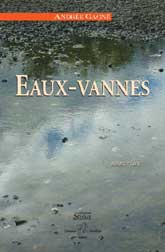 Eaux-vannes, Andr&eacute;e Gagn&eacute;, nouvelles