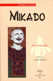 Mikado, Andr&eacute;e Gagn&eacute;, nouvelles