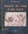 Voyage au fond d'une mère